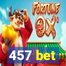 457 bet